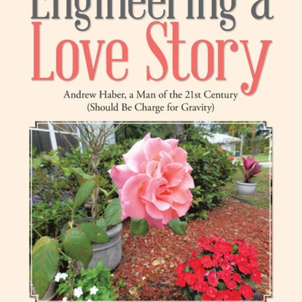 Engineering a Love Story