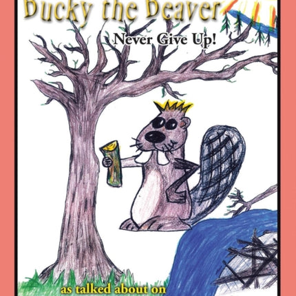 The Legend of Bucky the Beaver