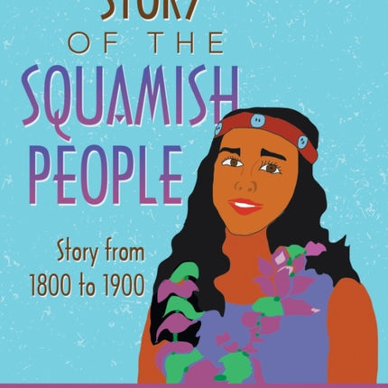 Story of the Squamish People: Story from 1800 to 1900