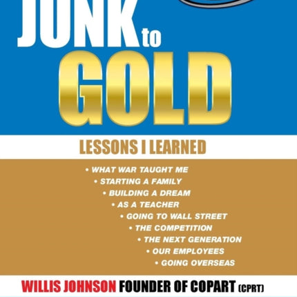 Junk to Gold From Salvage to the Worlds Largest Online Auto Auction