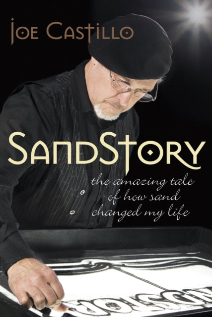 SandStory: The Amazing Tale of How Sand Changed My Life