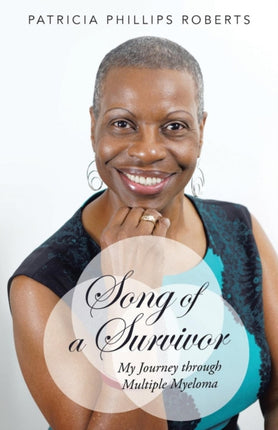 Song of a Survivor My Journey through Multiple Myeloma