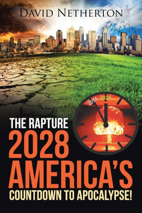 The Rapture 2028 Americas Countdown to Apocalypse