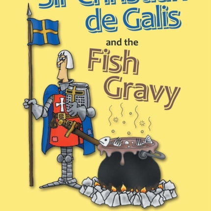 Sir Christian de Galis and the Fish Gravy