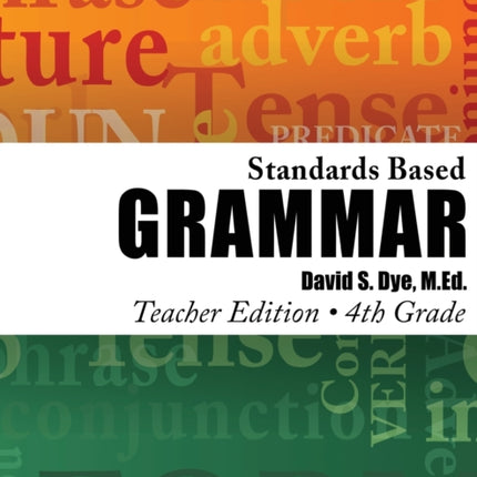 Standards Based Grammar: Grade 4: Teacher's Edition