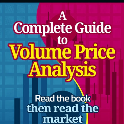 A Complete Guide To Volume Price Analysis