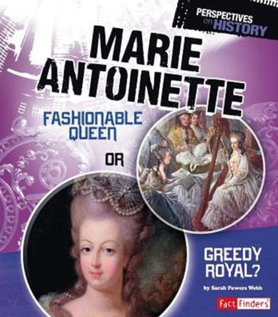 Marie Antoinette: Fashionable Queen or Greedy Royal