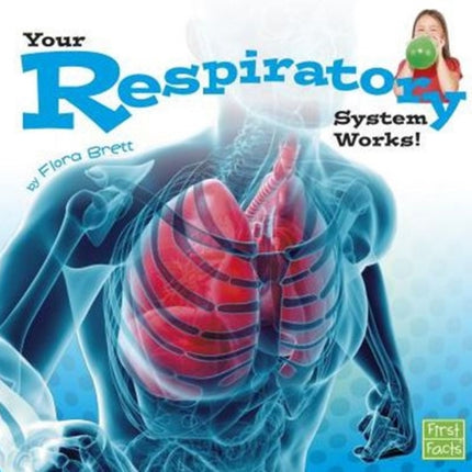 Your Respiratory System Works Your Body Systems