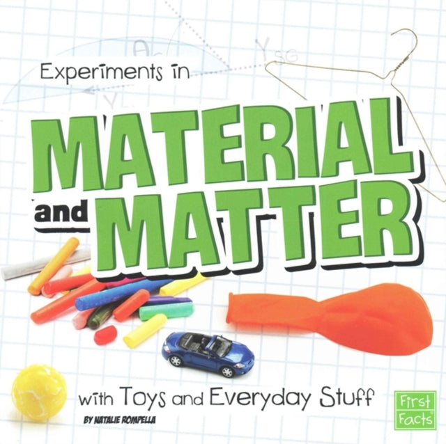 Experiments in Material and Matter with Toys and Everyday Stuff (Fun Science)