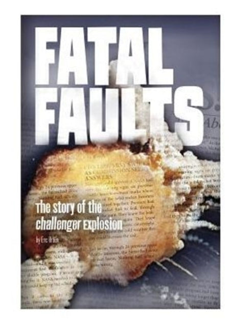 Fatal Faults: Story of the Challenger Explosion