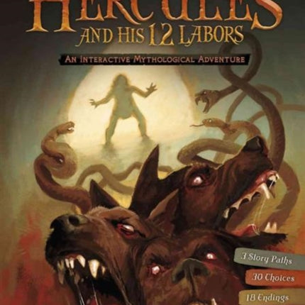 You Choose Myths: Hercules and His 12 Labors: An Interactive Mythological Adventure