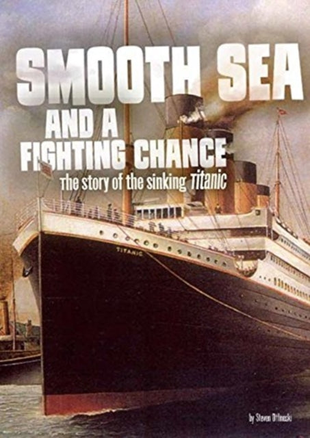 Smooth Sea and a Fighting Chance - Sinking of Titanic