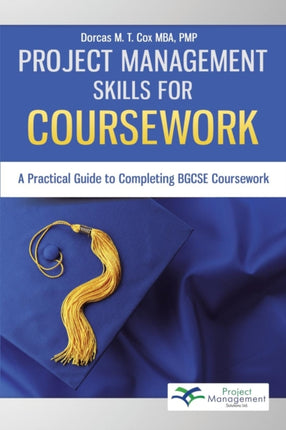 Project Management Skills for Coursework A Practical Guide to Completing BGCSE Exam Coursework