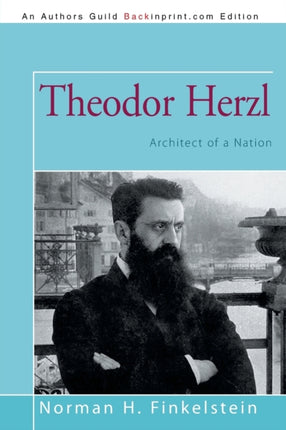 Theodor Herzl Architect of a Nation