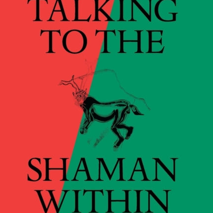 Talking to the Shaman Within