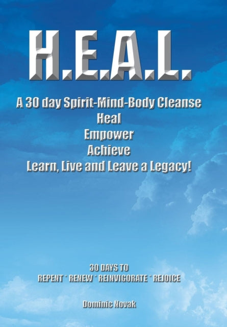 H.E.A.L. a 30 Day SpiritMindBody Cleanse