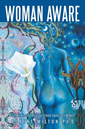 Woman Aware Could Eliminating Religious Creeds Emancipate Women