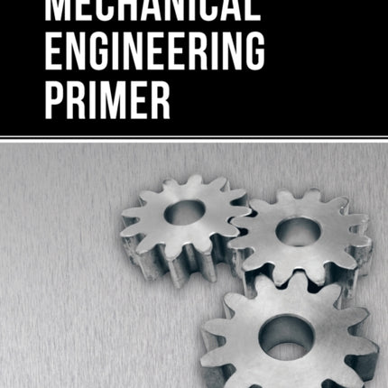 Mechanical Engineering Primer