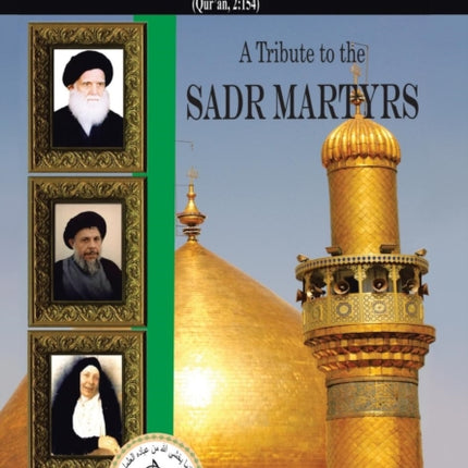 A Tribute to the Sadr Martyrs