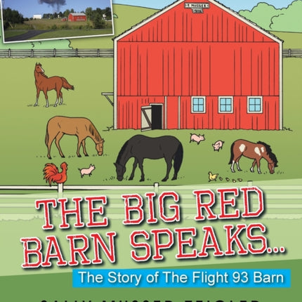 The Big Red Barn Speaks The Story of the Flight 93 Barn