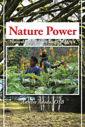 Nature Power Natural Medicine in Tropical Africa