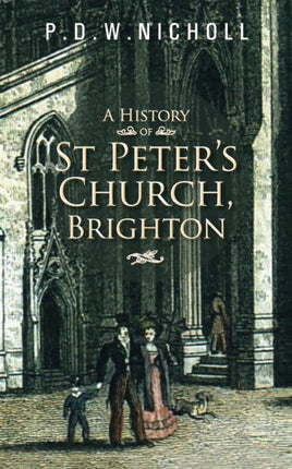 A History of St Peters Church Brighton