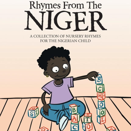 Ocharlyie's Rhymes from the Niger: A Collection of Nursery Rhymes for the Nigerian Child