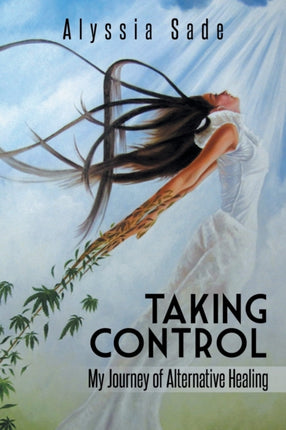 Taking Control My Journey of Alternative Healing