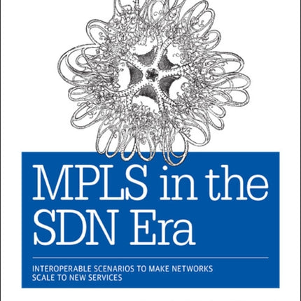 MPLS in the SDN Era