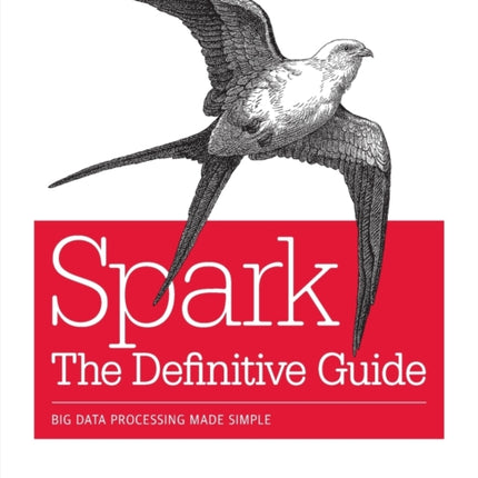 Spark - The Definitive Guide: Big data processing made simple