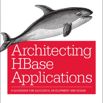 Architecting HBase Applications