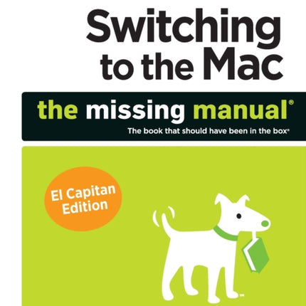 Switching to the Mac: The Missing Manual, El Capitan Edition