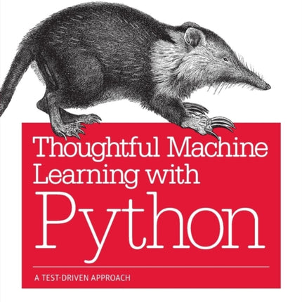 Thoughtful Machine Learning with Python