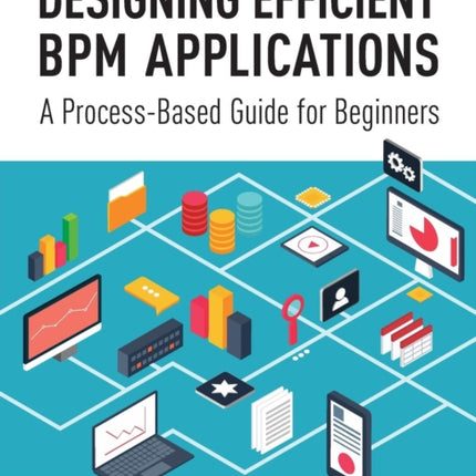 Designing Efficient BPM Applications