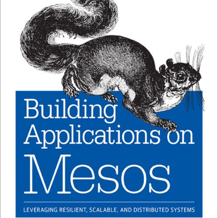 Building Applications on Mesos