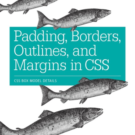 Padding Borders Outlines and Margins in CSS