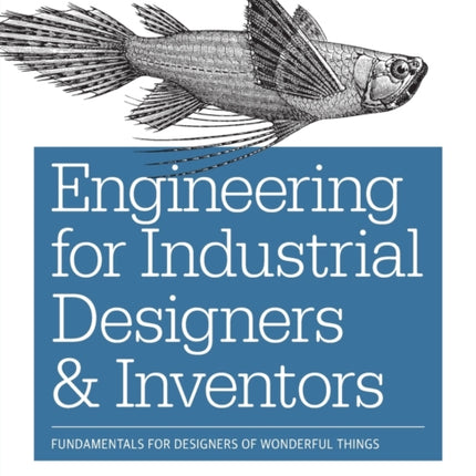 Engineering for Industrial Designers and Inventors