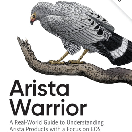 Arista Warrior: Arista Products with a Focus on EOS