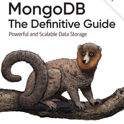 MongoDB: The Definitive Guide 3e: Powerful and Scalable Data Storage