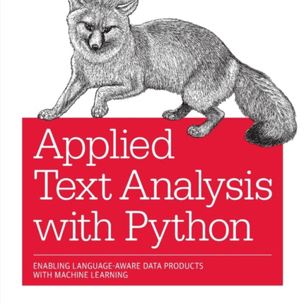 Applied Text Analysis with Python: Enabling Language-Aware Data Products with Machine Learning