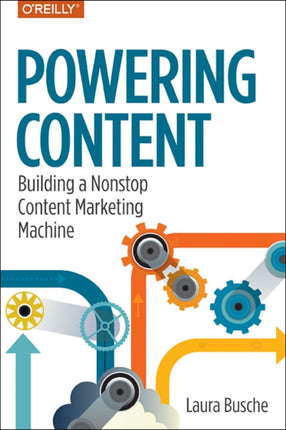 Powering Content: Building a Nonstop Content Marketing Machine