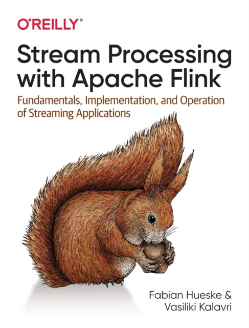 Stream Processing with Apache Flink: Fundamentals, Implementation, and Operation of Streaming Applications