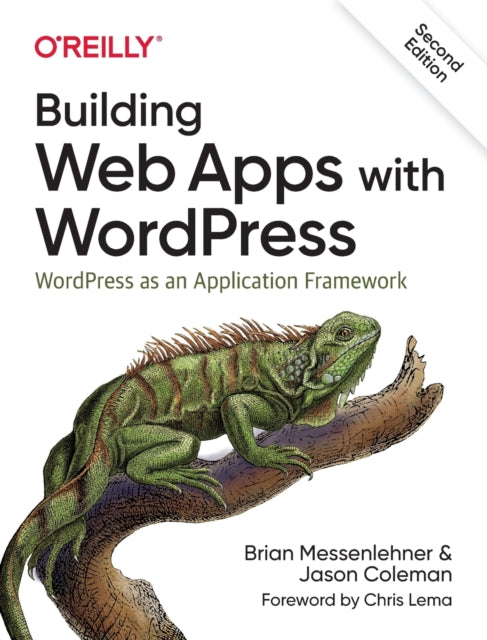 Building Web Apps with WordPress 2e: WordPress as an Application Framework