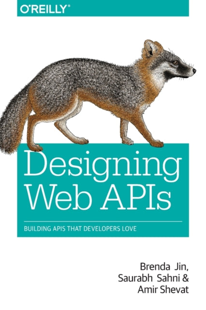 Designing Web APIs: Building APIs That Developers Love