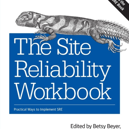 The Site Reliability Workbook: Practical ways to implement SRE