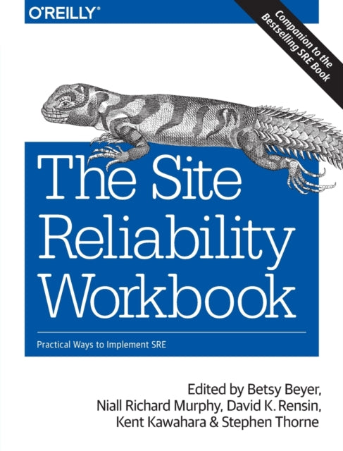 The Site Reliability Workbook: Practical ways to implement SRE