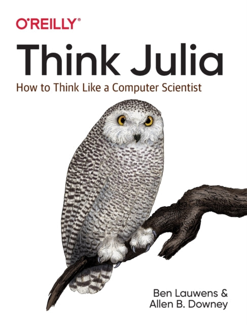 Think Julia: How to Think Like a Computer Scientist