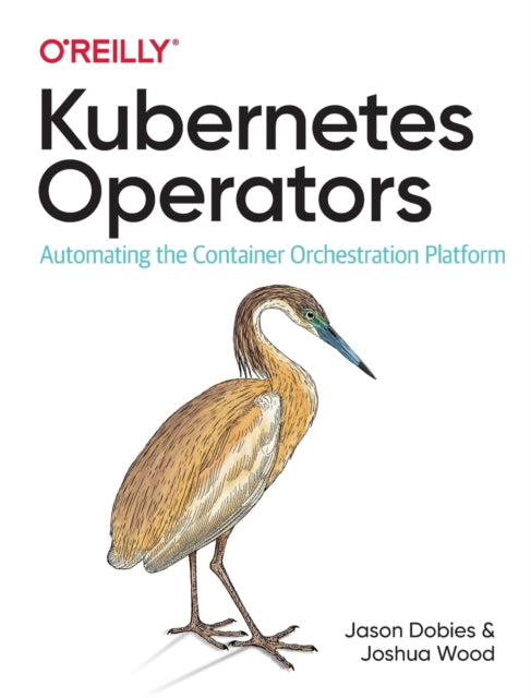 Kubernetes Operators: Automating the Container Orchestration Platform