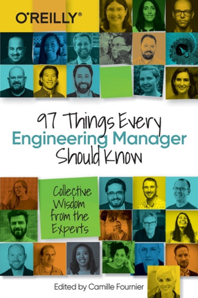 97 Things Every Engineering Manager Should Know: Collective Wisdom from the Experts