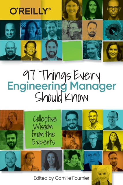 97 Things Every Engineering Manager Should Know: Collective Wisdom from the Experts